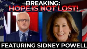 Hope Is Not Lost! Featuring Attorney Sidney Powell (Dec. 29)
