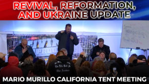 FlashPoint: Revival, Reformation, and Ukraine Update | Mario Murillo Tent Meeting (February 22, 2022​)