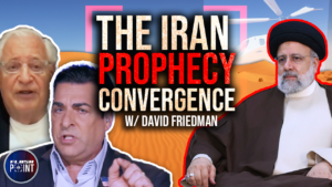 FlashPoint: The Iran Prophecy Convergence w/ David Friedman (May 20th 2024)