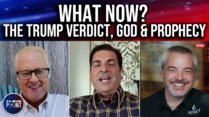 FlashPoint: The Trump Verdict, God & Prophecy (May 30th 2024)