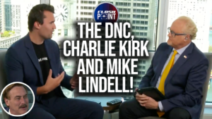 FlashPoint: The DNC, Charlie Kirk & Mike Lindell (August 19th 2024)